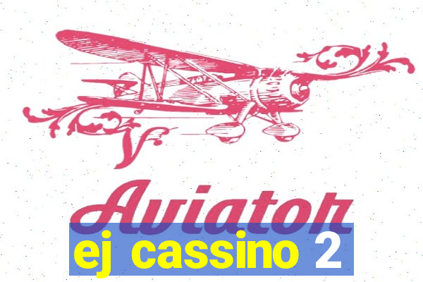 ej cassino 2